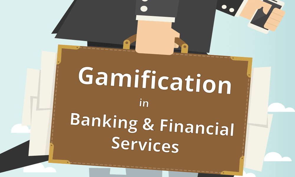 Gamification in banking and financial.