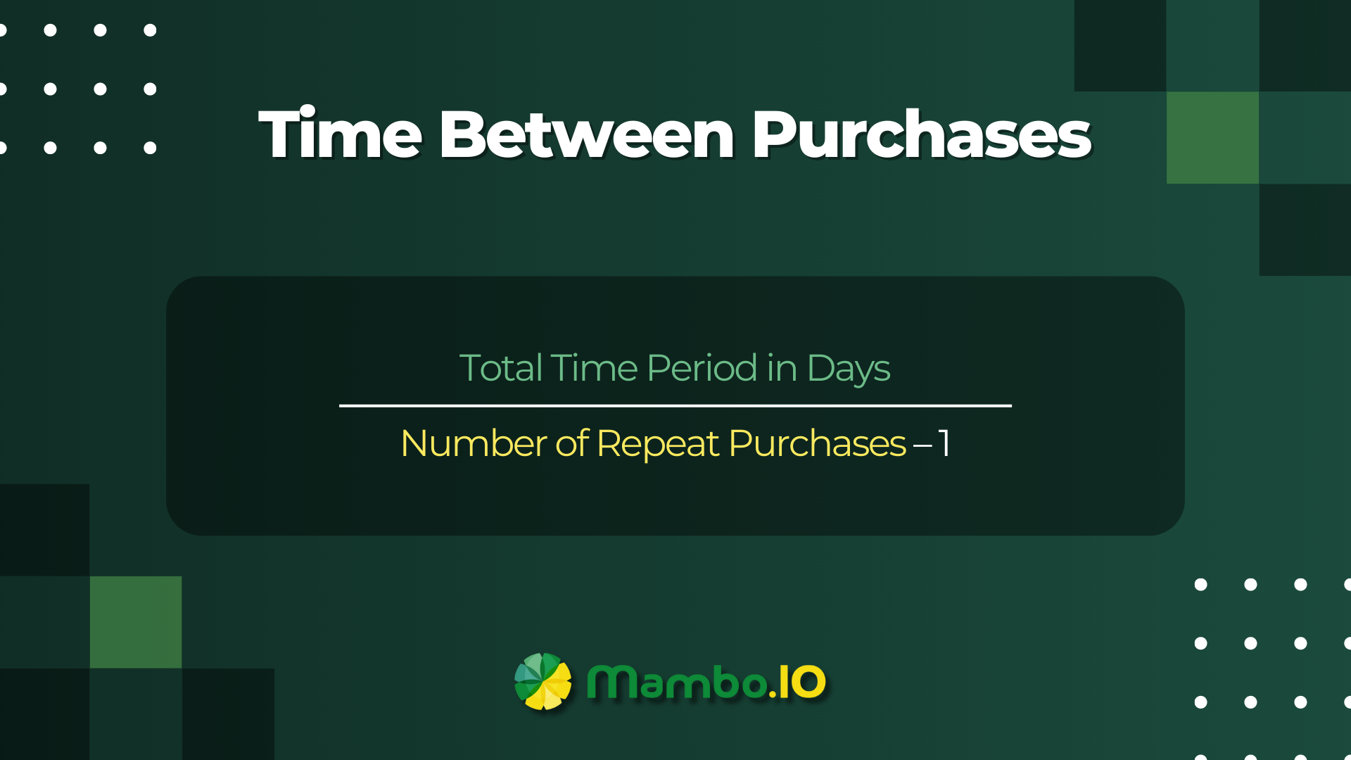 Time Between Purchases Formula